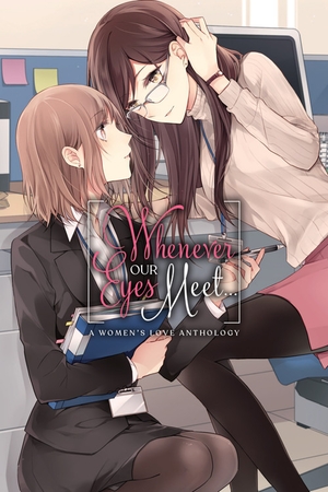 Manga Review – Whenever Our Eyes&nbsp;Meet…